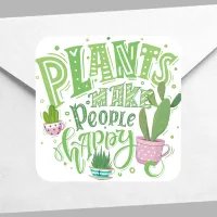 Plants Make People Happy Cactus Square Sticker