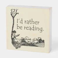 I'd Rather Be Reading with Vintage Illustration Wooden Box Sign