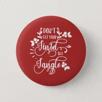 dont get your tinsel in a tangle christmas pinback button