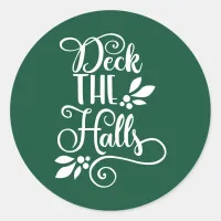 deck the halls Typography Holidays Classic Round Sticker