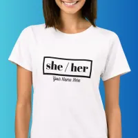 She Her Framed  T-Shirt