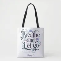 Breathe and Let Go : Personalized Tote Bag