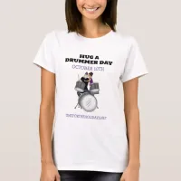 Hug a Drummer Day | October 10th   T-Shirt