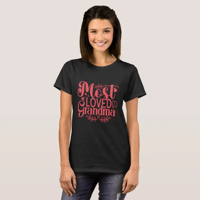 Most Loved Grandma Typography  T-Shirt