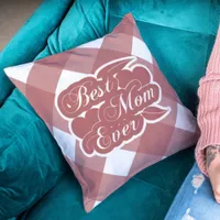 Best Mom Ever Maroon Pattern Throw Pillow