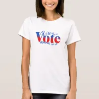 Vote Blue  T-Shirt