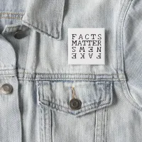 Facts Matter, Not Fake News Button