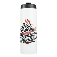 Hot Cocoa and Mental Health Thermal Tumbler