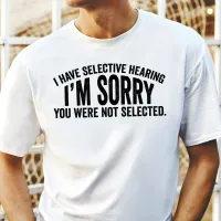 I Have Selective Hearing Funny Tri-Blend Shirt