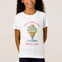 Just a Girl who Loves Ice Cream T-Shirt