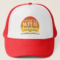 Got The Write Solution Funny Author Motto Trucker Hat