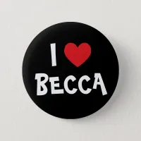 I Love Becca Pinback Button