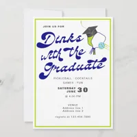 Dinks with the Graduate Pickleball Graduation Invitation