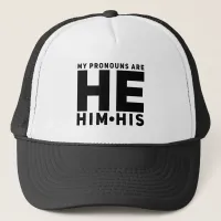 My Pronouns are HE HIM HIS Trucker Hat