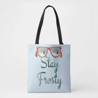 Stay Frosty This Holiday Tote Bag