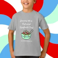 January 4th is National Spaghetti Day T-Shirt