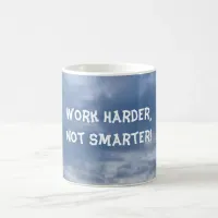 Work Harder Not Smarter Coffee Mug