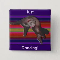 Dancing Ferret Pinback Button