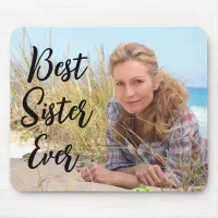 Modern Script Best Sister Ever Photo Mouse Pad