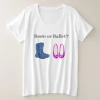 Boy or Girl Cowboy Boots Balet Gender Reveal Plus Size T-Shirt