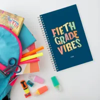 Fifth Grade Vibes Back To School Custom Name Notebook