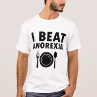I Beat Survived Anorexia Awareness Survivor T-Shirt