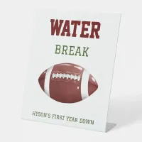 First Year Down Water Break Football Birthday Pedestal Sign