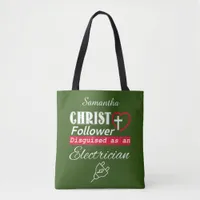 Christ Follower Disguised As Electrician Christian Tote Bag