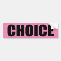 CHOICE, a Woman's Right Bumper Sticker