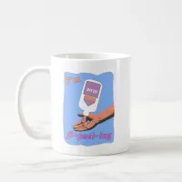 I Am A-Peel-Ing Glue Peel Cool Nostalgia Time Coffee Mug