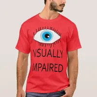 Visually impaired TShirt visual impairment sight