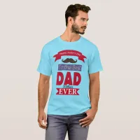 Best Dad Ever Fathers Day Mustache Custom Add Name T-Shirt
