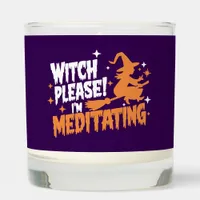 Witch Please! I'm Meditating Candle - Customizable