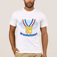 Breadwinner Medal T-Shirt