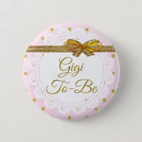 Gigi To Be Baby Shower Pink & Gold Button