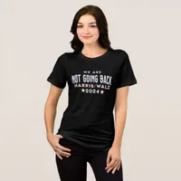 We are Not Going Back | Harris Walz 2024 Tri-Blend Shirt