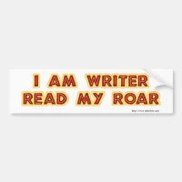 Read My Roar Author Motto Funny  Bumper Sticker