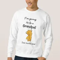 I'm going to be a Grandpa Sweatshirt
