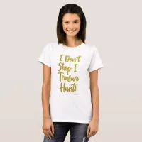 I Treasure Hunt Shopping Slogan T-Shirt