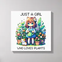 Just a Girl Who Loves Plants Canvas Print