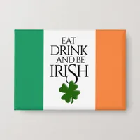 Shamrock Eat Drink and Be Irish Flag Button