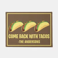 Funny Come Back With Tacos Custom Monogrammed Doormat