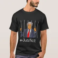 Anti Trump, Donald in Jail behind Bars Justice T-Shirt