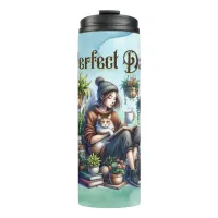 Perfect Day | Girl Reading with Cat and Plants Thermal Tumbler