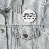 Nonchalant | Chalant AF Button