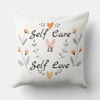 Self Care is Self Love:Embrace Yourself Throw Pillow