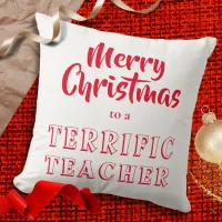 Merry Christmas to a Terrific Teacher Red White Throw Pillow