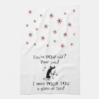 You're HOW Old? Pour You Punny Wine Quote Kitchen Towel