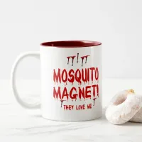 Blood Dripping Mosquito Magnet They Love Me Two-Tone Coffee Mug