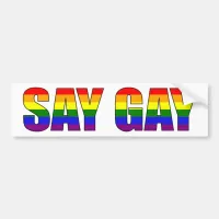 Say Gay Pro-LGBTQ Bumper Sticker